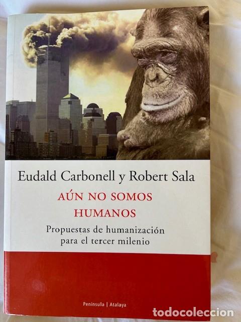 Libros de segunda mano: A&uacute;n no somos humanos -Eudald Carbonell y Robert Sala- - Foto 1