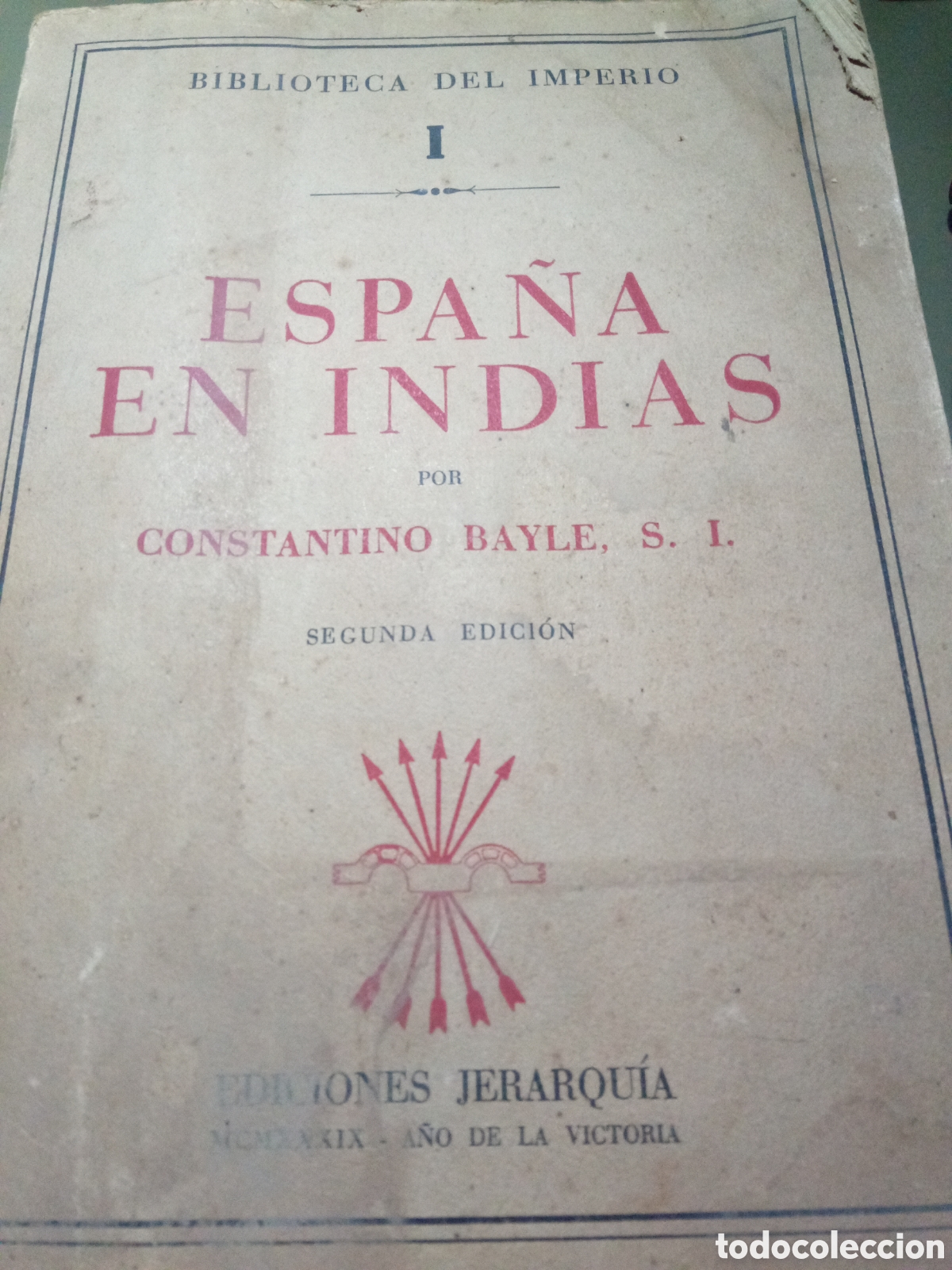 Libros de segunda mano: Espa&ntilde;a en Indias. Constantino Bayle. Ediciones jerarqu&iacute;a - Foto 1