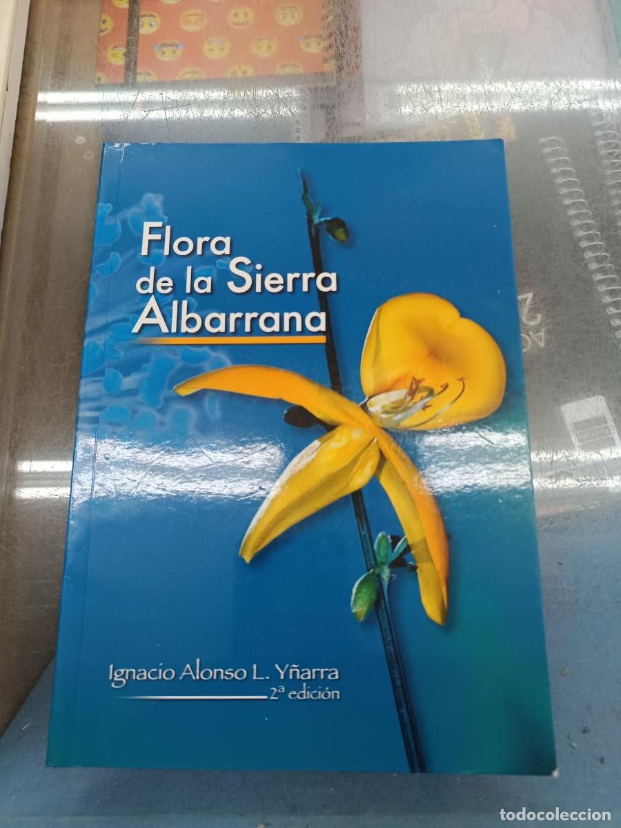 Libros de segunda mano: LIBRO FLORA DE LA SIERRA ALBATTANA IGNACIO L. Y&Ntilde;ARRA - Foto 1