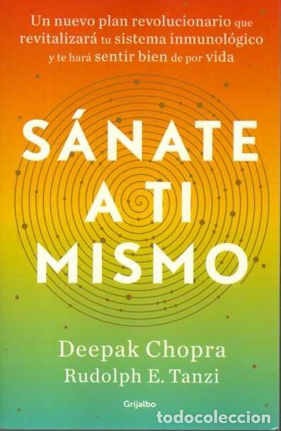 Libri di seconda mano: SANATE A TI MISMO. UN NUEVO PLAN REVOLUCIONARIO QUE REVITALIZARA TU SISTEMA INMUNOLOGICO Y TE HARA S