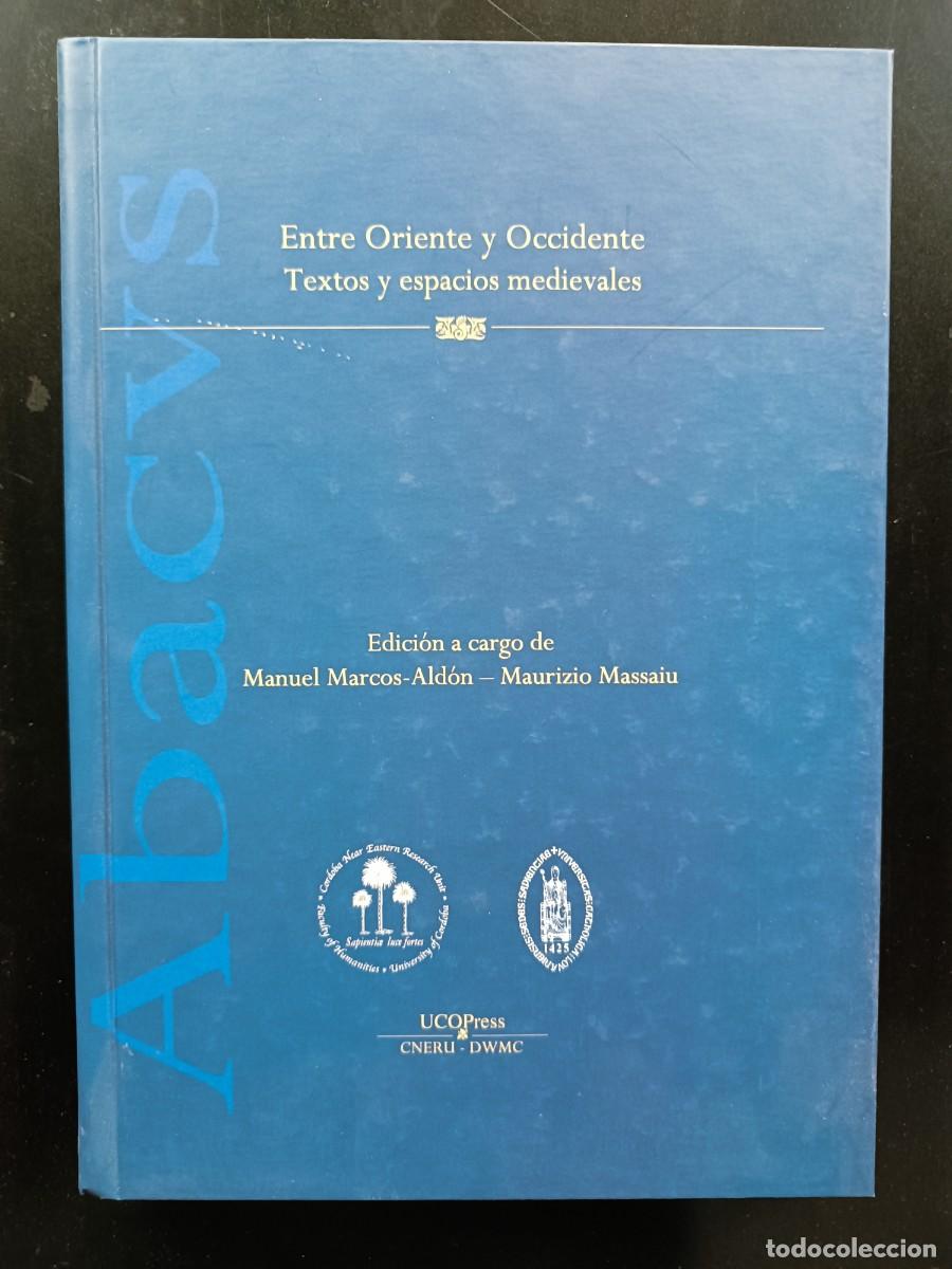 Libros de segunda mano: Entre oriente y occidente. Textos y espacios medievales - Foto 1