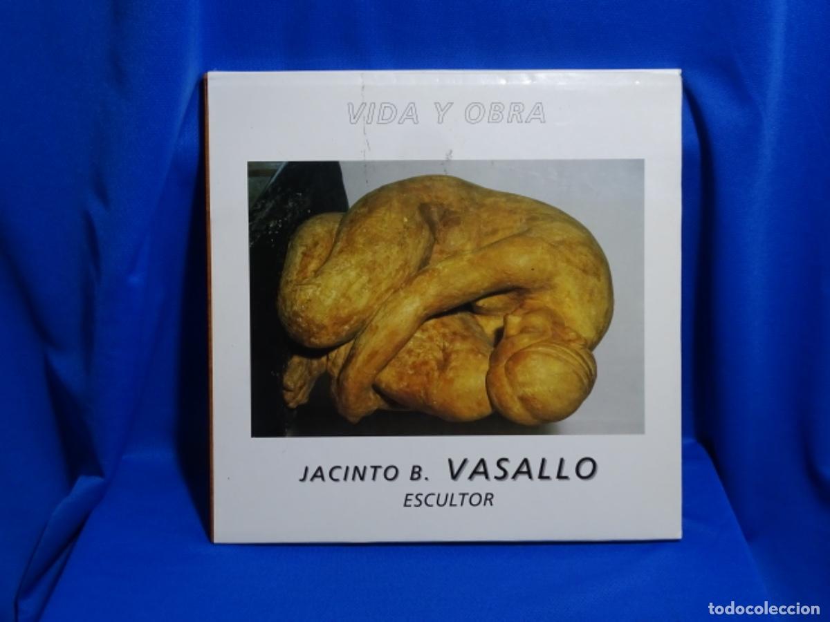 Libri di seconda mano: JACINTO B. VASALLO. ESCULTOR VIDA Y OBRA. JAUME GRAU. 62 PAG.