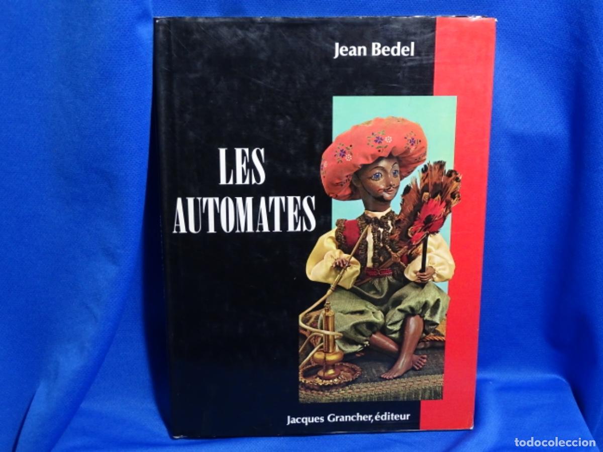 Libros de segunda mano: LES AUTOMATES. JEAN BEDEL. 1987. 86 PAG. - Foto 1