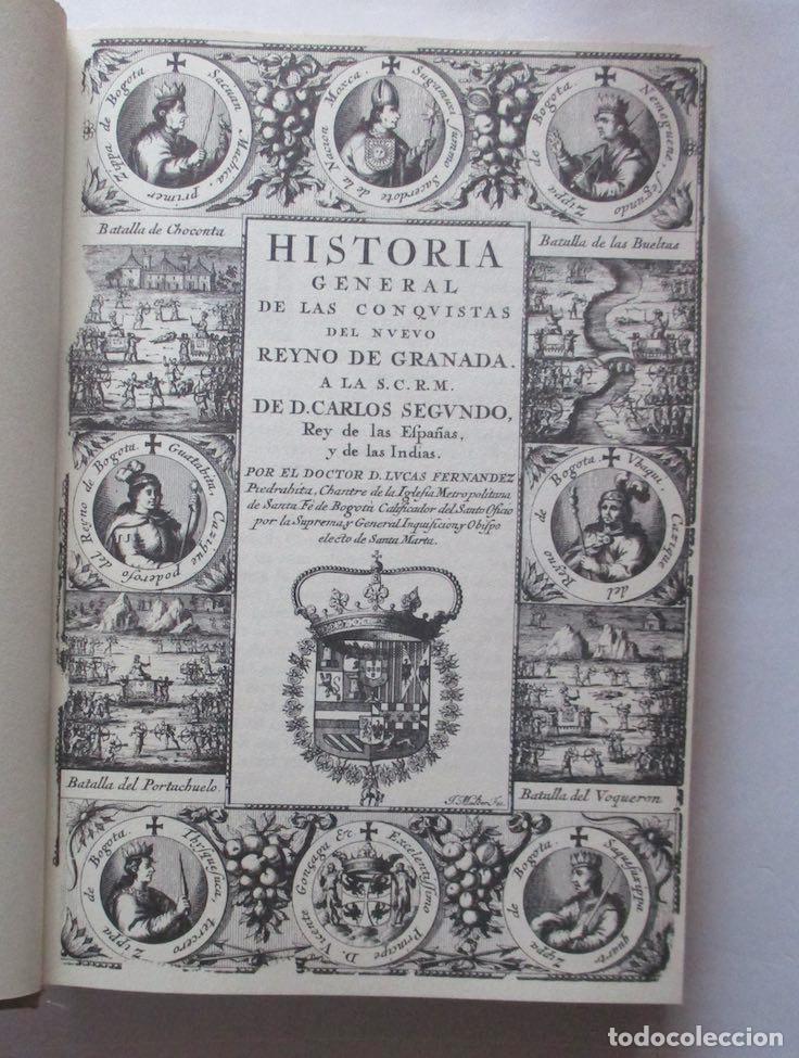 Libros de segunda mano: HISTORIA GENERAL DE LAS CONQUISTAS DEL NUEVO REYNO DE GRANADA - 2 TOMOS - Foto 4