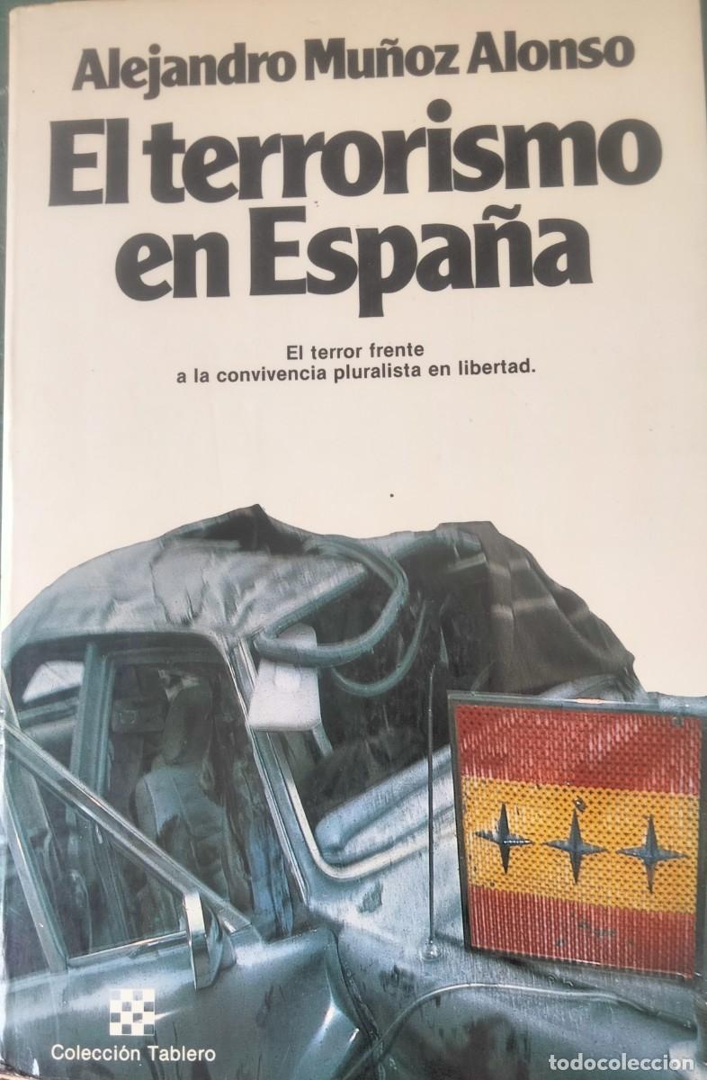 Libros de segunda mano: Alejandro Mu&ntilde;oz Alonso-El terrorismo en Espa&ntilde;a.Planeta.1982. - Foto 1