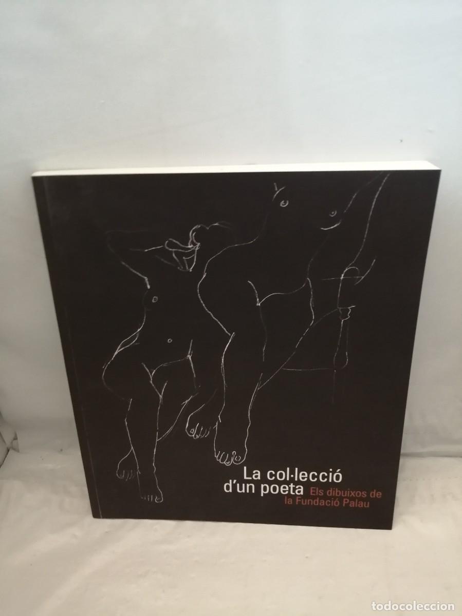 Gebrauchte B&uuml;cher: LA COL&bull;LECCI&Oacute; D'UN POETA: Els dibuixos de la Fundaci&oacute; Palau