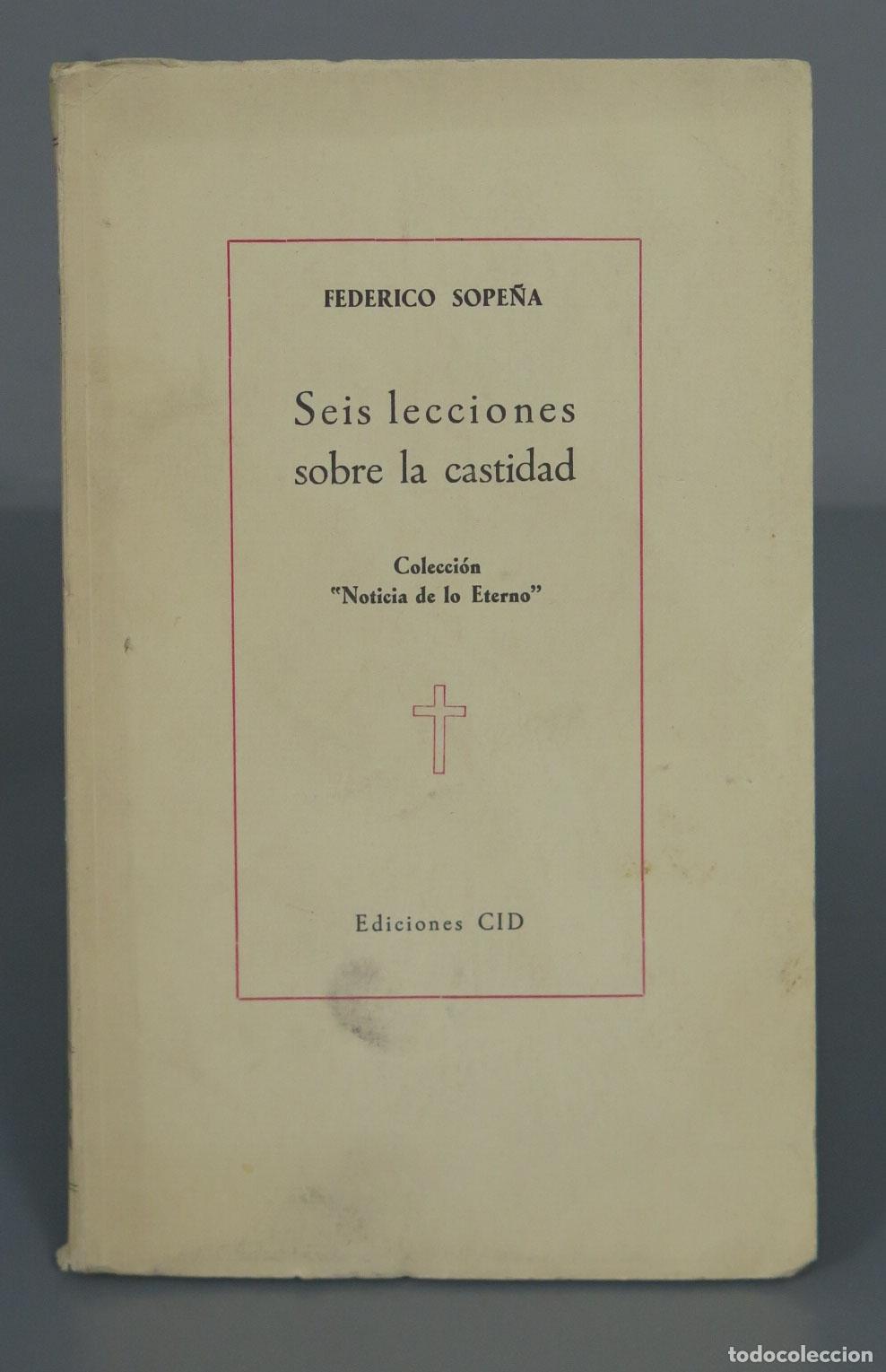 Libros de segunda mano: FEDERICO SOPE&Ntilde;A Seis lecciones sobre la castidad - Foto 1