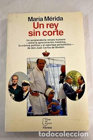 Libros de segunda mano: Un rey sin corte. Mar&iacute;a M&eacute;rida - Foto 1