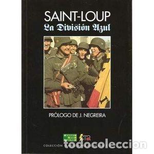 Libros de segunda mano: LA DIVISI&Oacute;N AZUL - SAINT-LOUP - Foto 1