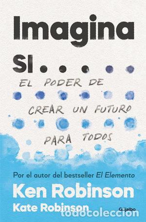 Libros de segunda mano: IMAGINA SI... - ROBINSON, SIR KEN; ROBINSON, ROBIN - Foto 1