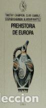 Libros de segunda mano: PREHISTORIA DE EUROPA - CHAMPION, TIMOTHY - Foto 1