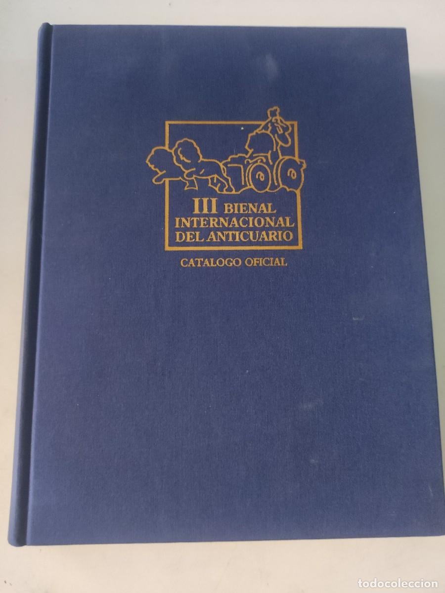 Libri di seconda mano: III bienal internacional del anticuario. Cat&aacute;logo oficial.