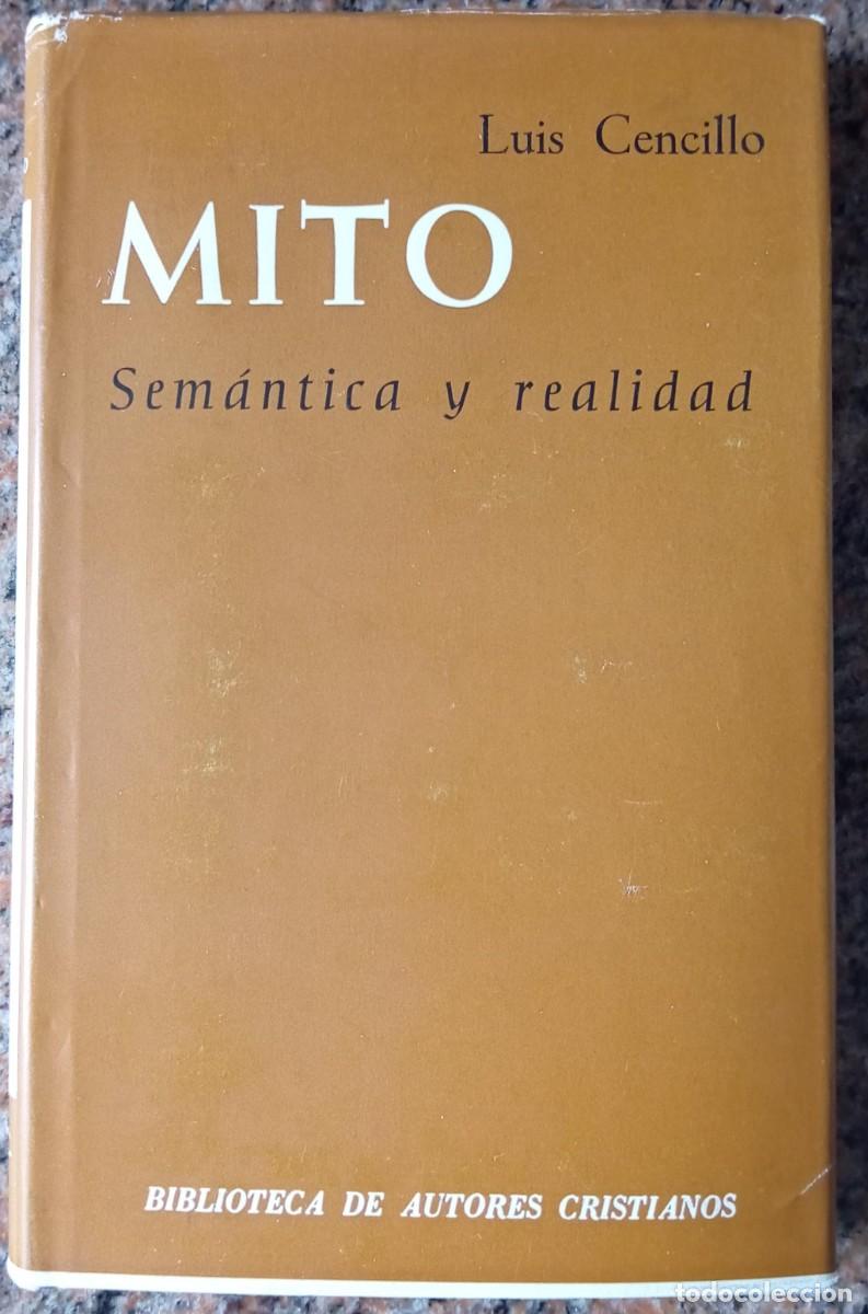 Libros de segunda mano: MITO SEMANTICA Y REALIDAD - LUIS CENCILLO - Foto 1