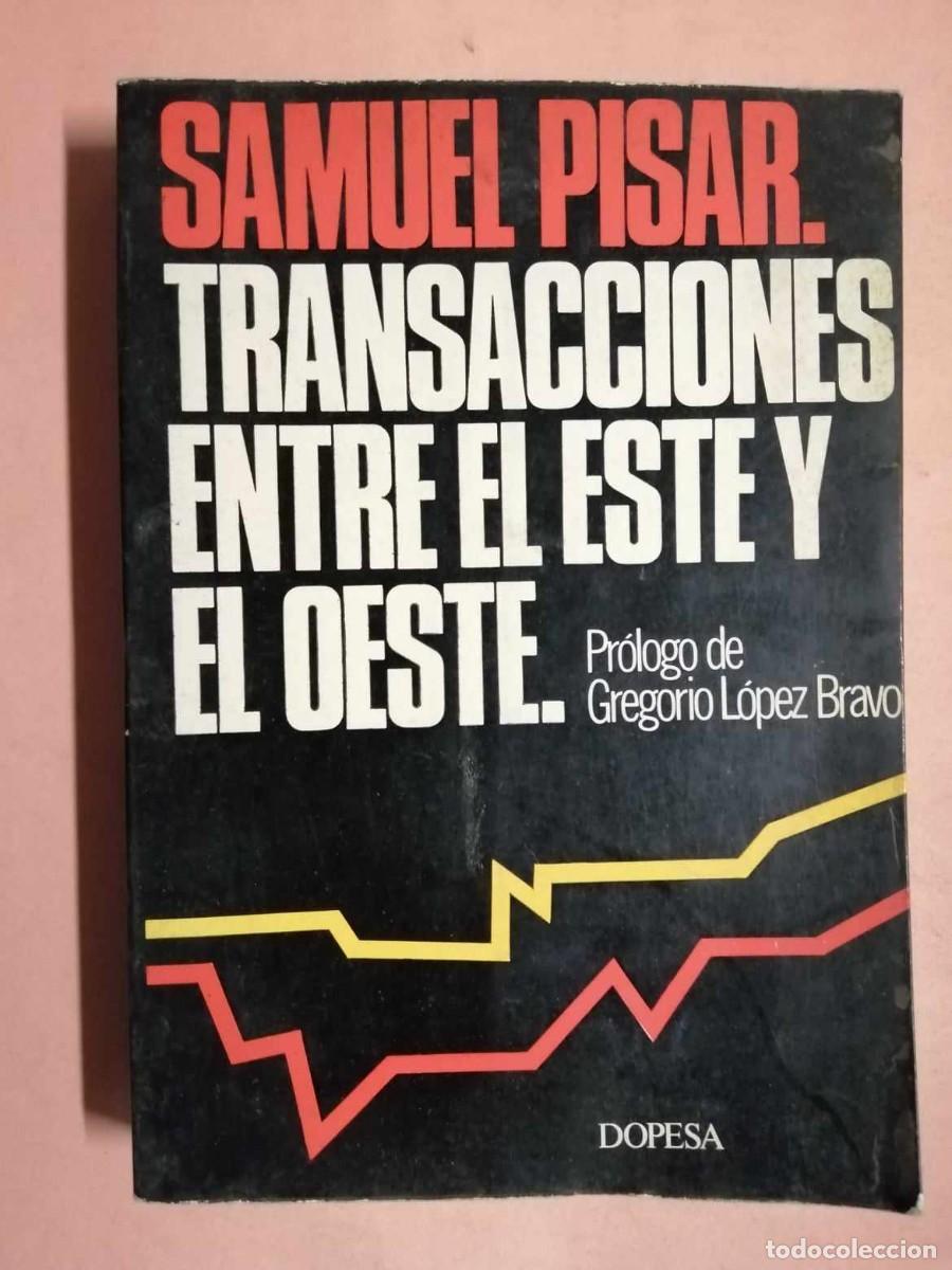Libros de segunda mano: TRANSACCIONES ENTRE EL ESTE Y EL OESTE (SAMUEL PISAR) - Foto 1