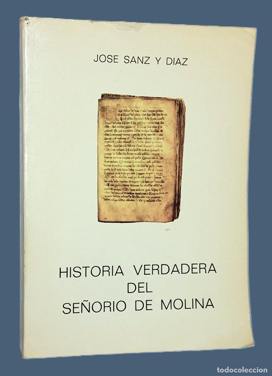 Libros de segunda mano: HISTORIA VERDADERA DEL SE&Ntilde;ORIO DE MOLINA (con dedicatoria) - Foto 1