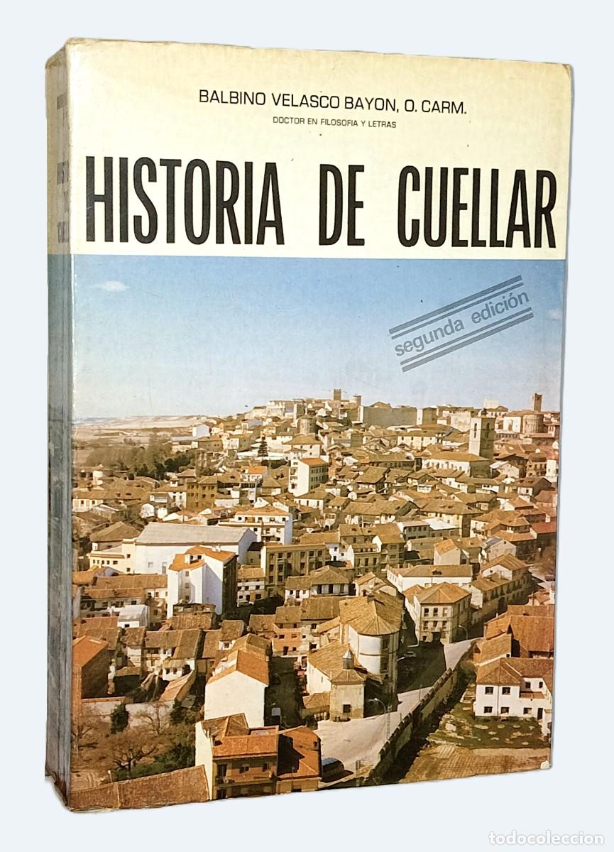 Libros de segunda mano: BALBINO VELASCO BAYON - HISTORIA DE CUELLAR - Foto 1