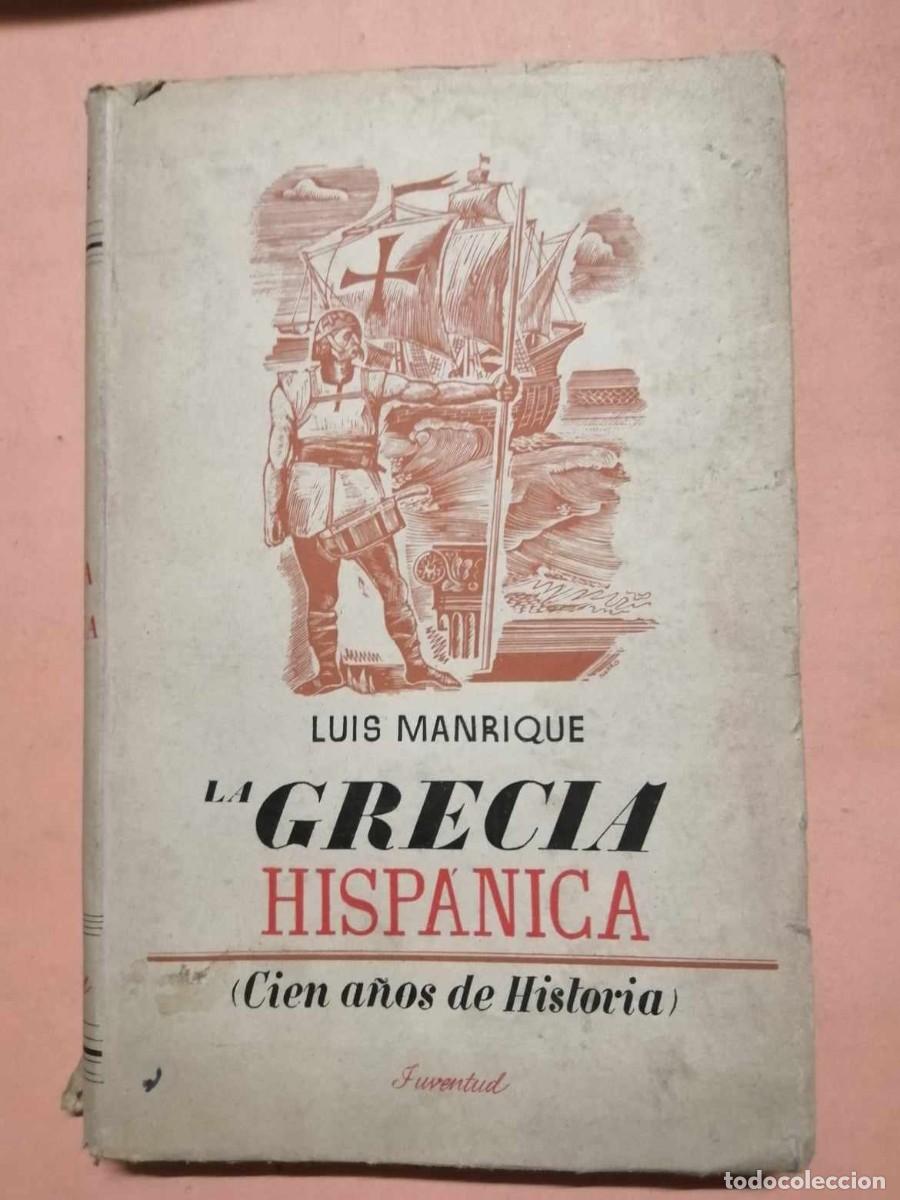 Libros de segunda mano: LA GRECIA HISPANICA (LUIS MANRIQUE) - Foto 1