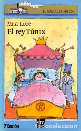 Libros de segunda mano: EL REY T&Uacute;NIX. - Mira Lobe - Foto 1