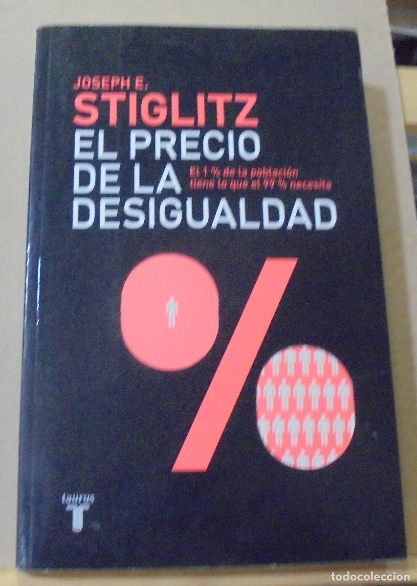 Libros de segunda mano: El precio de la desigualdad. Joseph E. Stiglitz - Foto 1