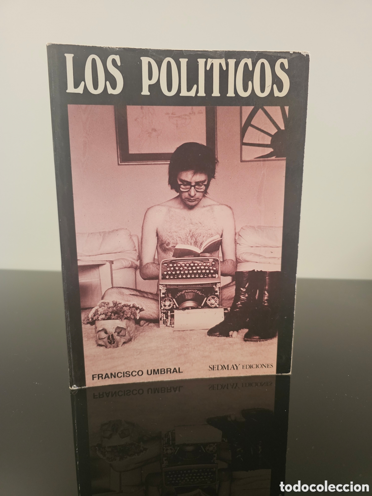 Libros de segunda mano: LOS POL&Iacute;TICOS - FRANCISCO UMBRAL - Foto 1
