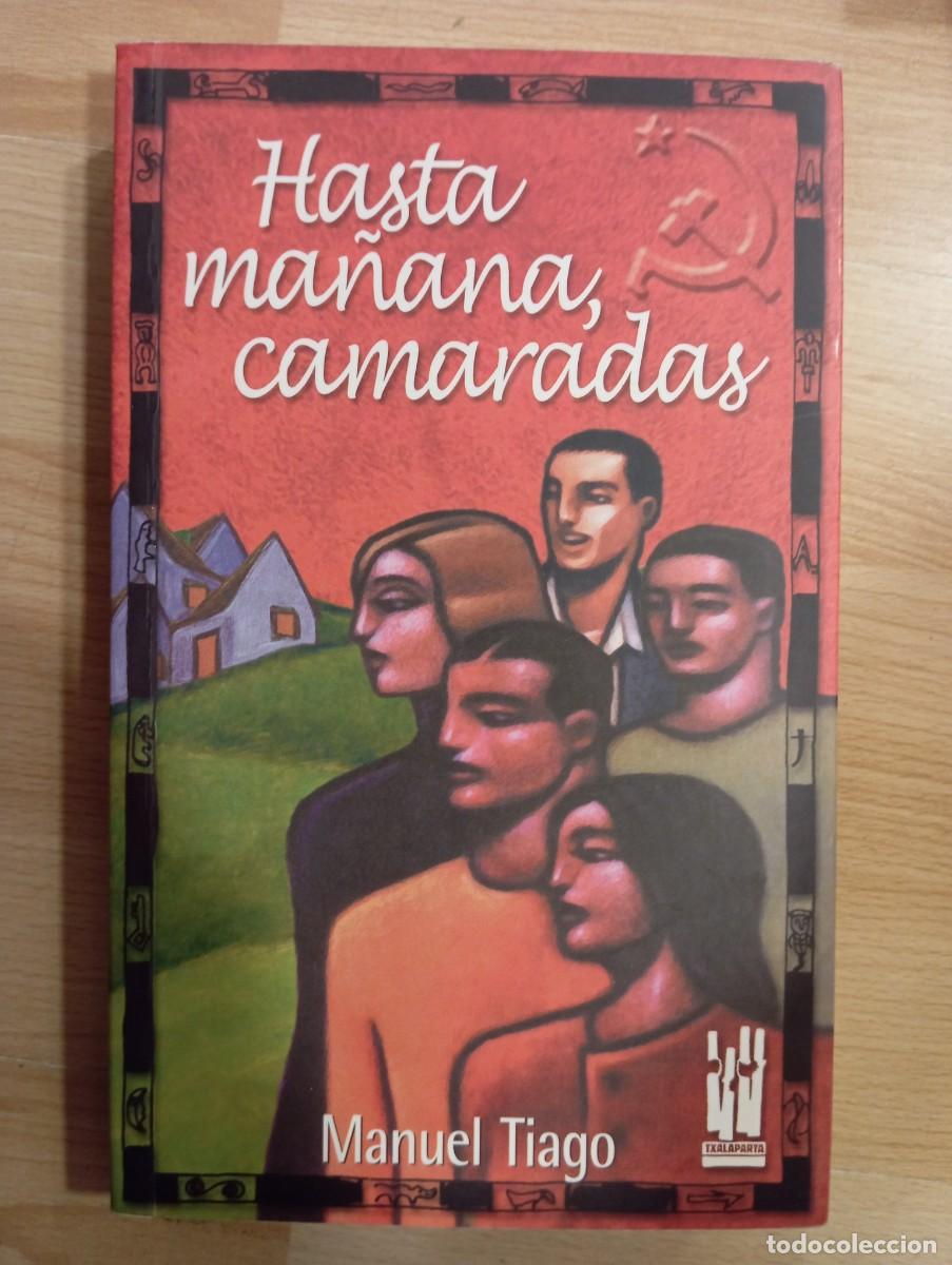 Libros de segunda mano: Hasta ma&ntilde;ana, camaradas. Manuel Tiago - Foto 1