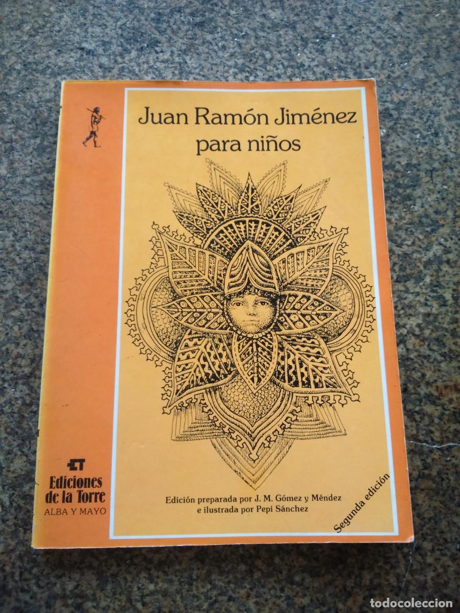 Libros de segunda mano: JUAN RAMON JIMENEZ PARA NI&Ntilde;OS -- EDICIONES DE LA TORRE 1984 -- - Foto 1