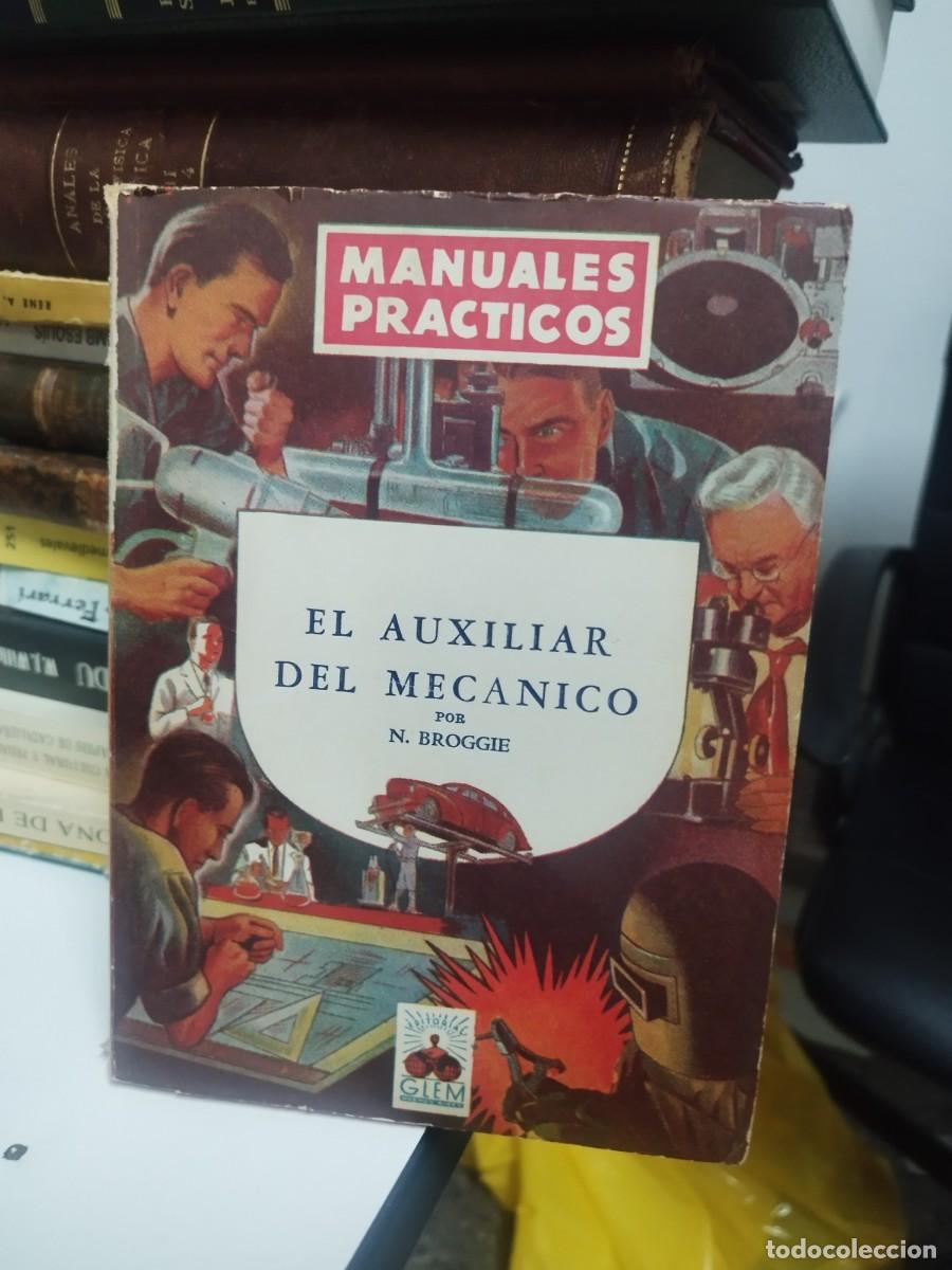 Libros de segunda mano: Broggie, N - El auxiliar mec&aacute;nico - Foto 1