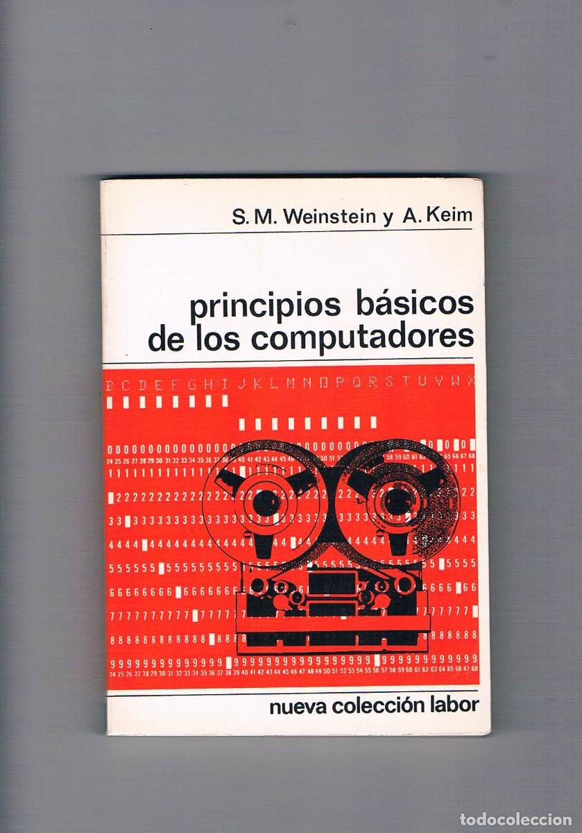 Libros de segunda mano: Principios basicos de los computadores Weinstein Keim editorial labor 1968 - Foto 1