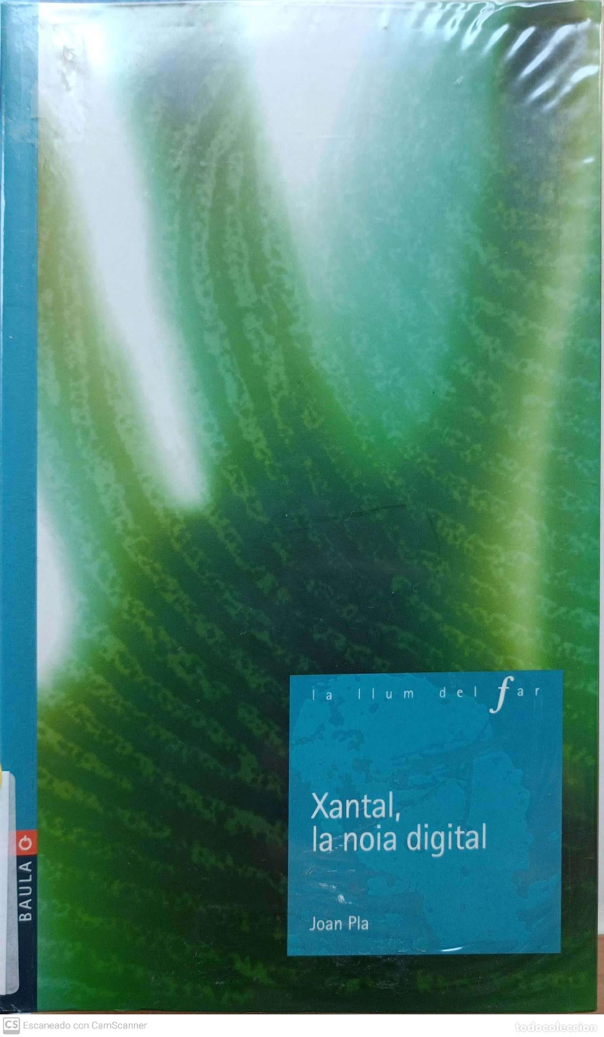 Libros de segunda mano: Xantal, la noia digital - Joan Pla - Foto 1