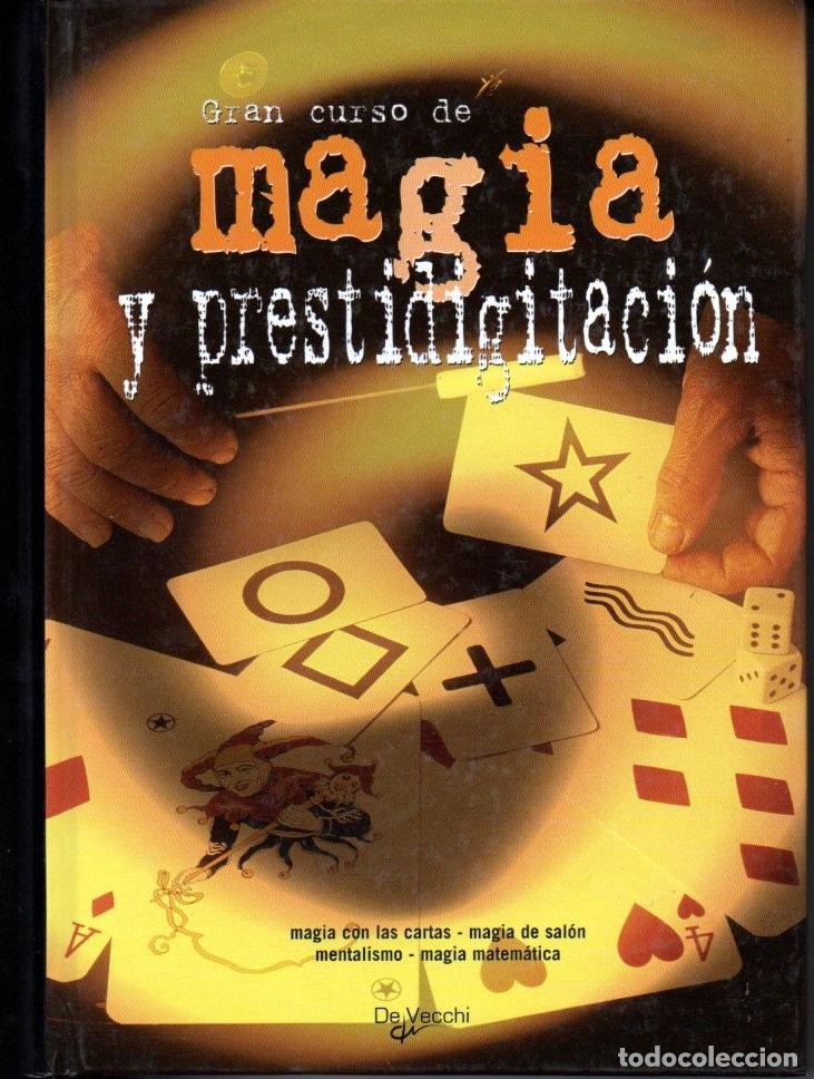 Libros de segunda mano: GRAN CURSO DE MAGIA Y PRESTIDIGITACI&Oacute;N (DE VECCHI, 2007) - Foto 1