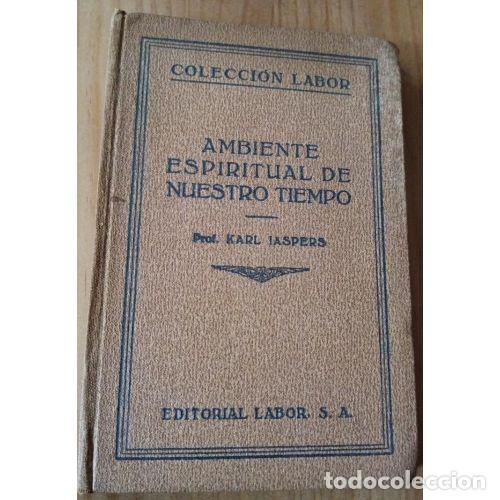 Livres d'occasion: Ambiente Espiritual de Nuestro Tiempo - Dr. karl Jaspers - 1933