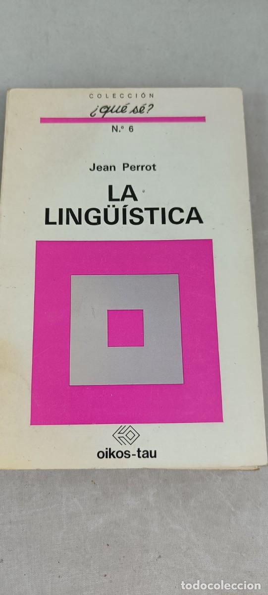 Libros de segunda mano: LA LING&Uuml;ISTICA. JEAN PERROT. - Foto 1
