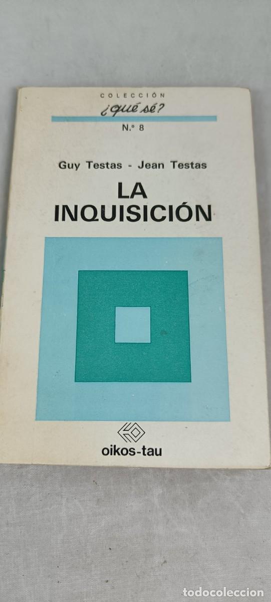 Libros de segunda mano: LA INQUISICI&Oacute;N. GUY TESTAS - JEAN TESTAS - Foto 1
