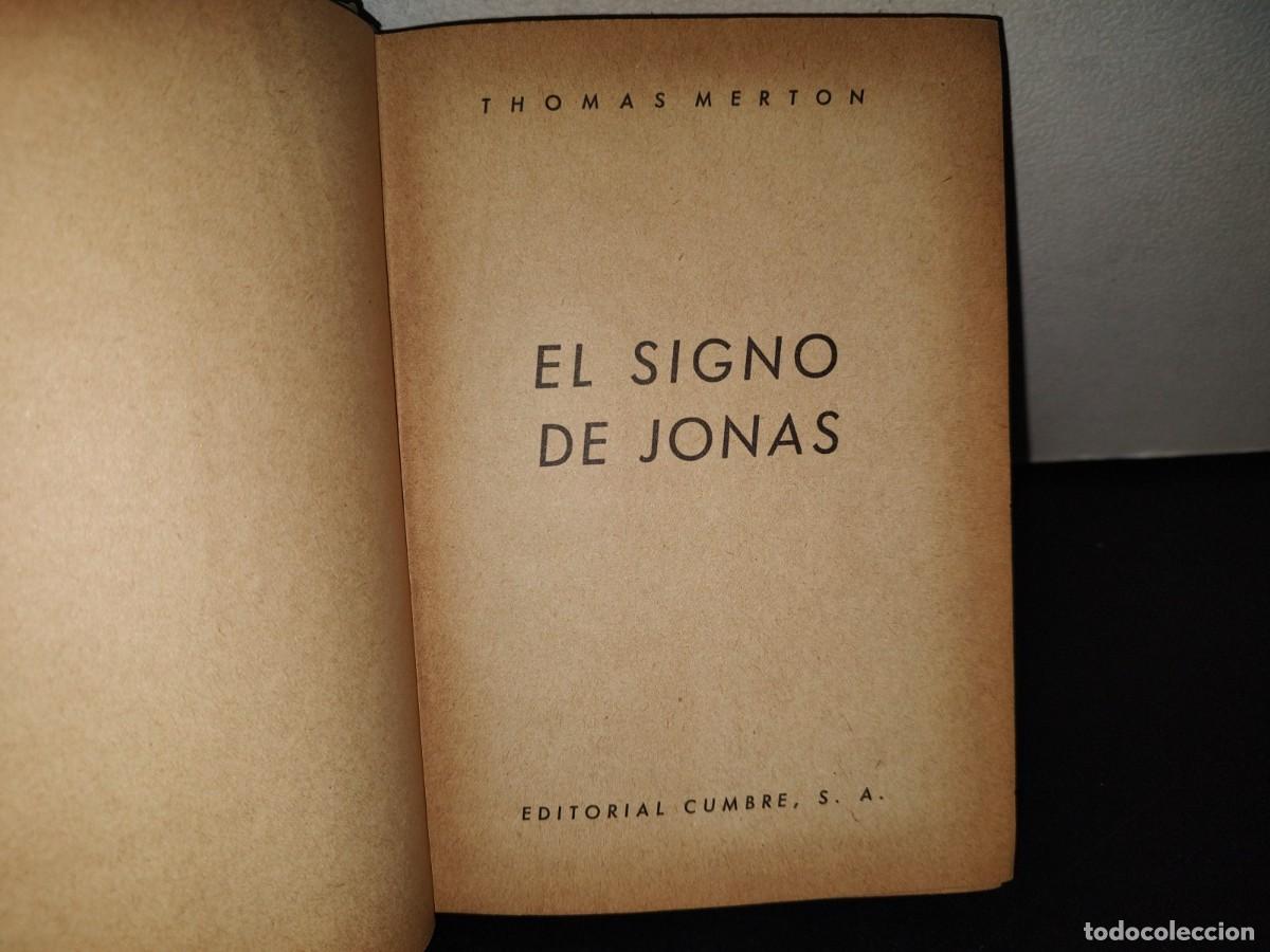 Libros de segunda mano: 116- EL SIGNO DE JONAS - THOMAS MERTON - EDITORIAL CUMBRE 1954 - Foto 5