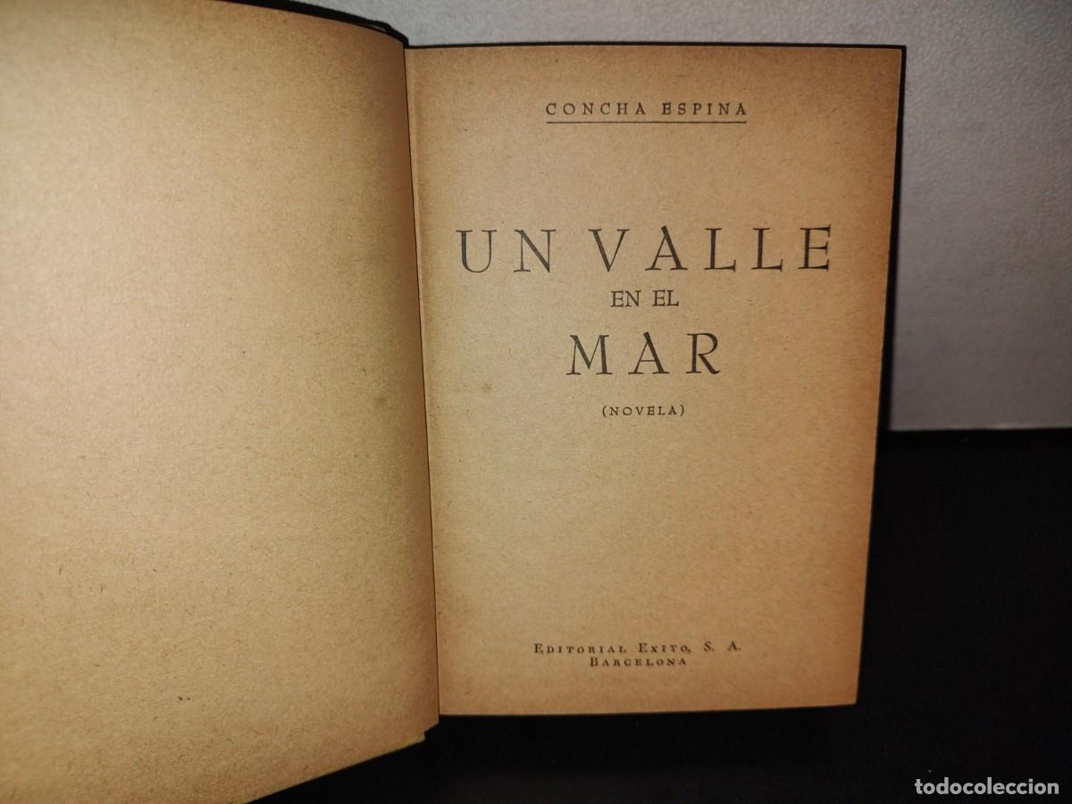 Libros de segunda mano: 108- UN VALLE EN EL MAR - CONCHA ESPINA - EDITORIAL &Eacute;XITO, S. A. - 1951 - Foto 4