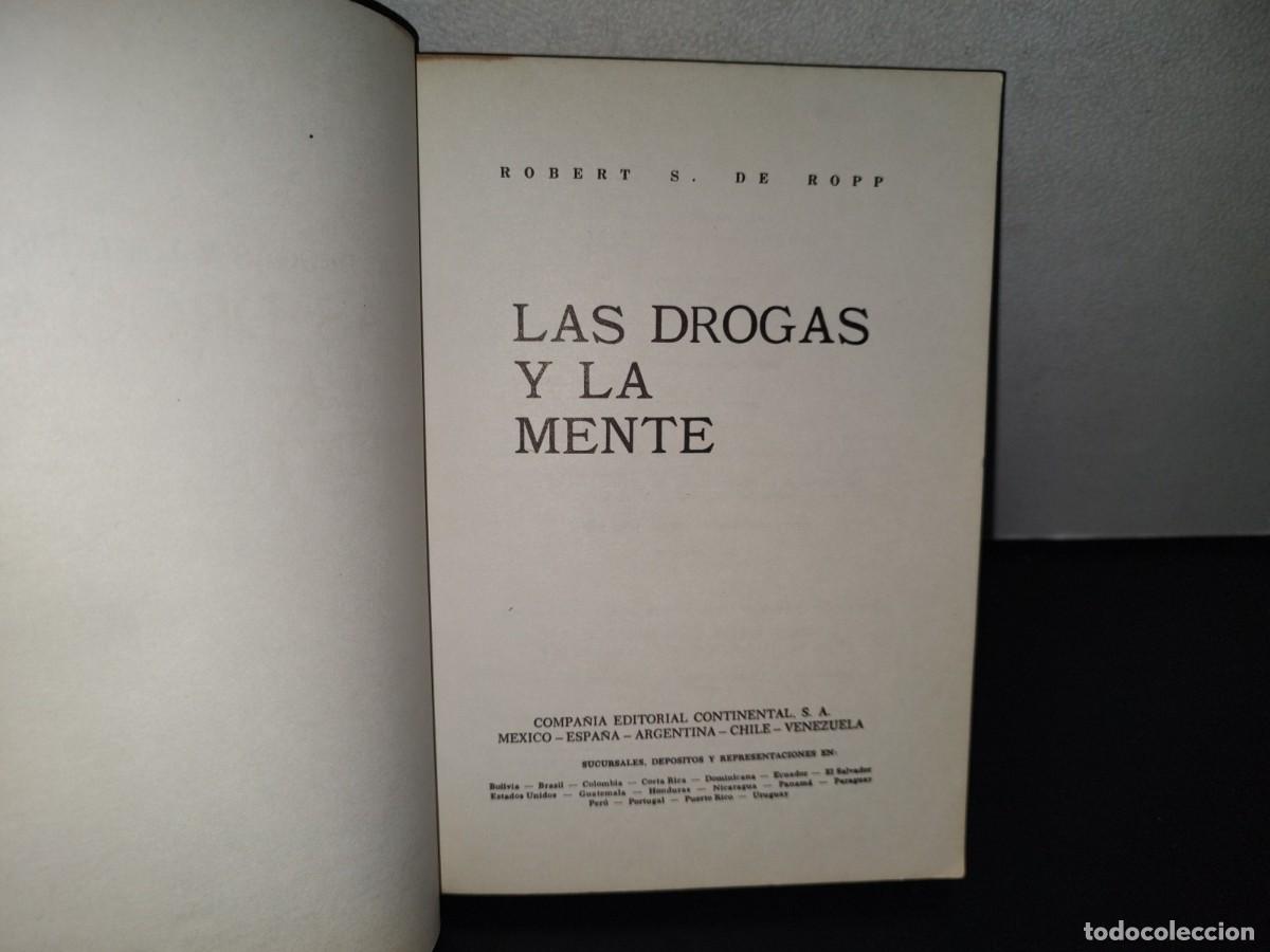 Libros de segunda mano: 107- LAS DROGAS Y LA MENTE - ROBERT S. DE ROPP. COMPA&Ntilde;&Iacute;A EDITORIAL CONTINENTAL - Foto 5