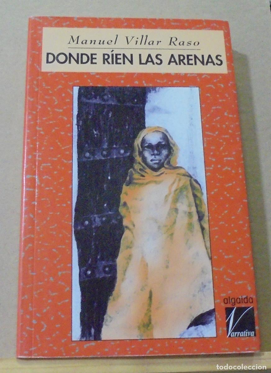 Libros de segunda mano: Donde r&iacute;en las arenas. Manuel Villar Raso - Foto 1