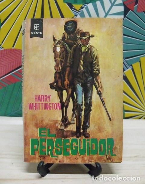 Libros de segunda mano: Libro Novela Oeste El Perseguidor - Harry Whittington - Ediciones Toray 1965 - Foto 1