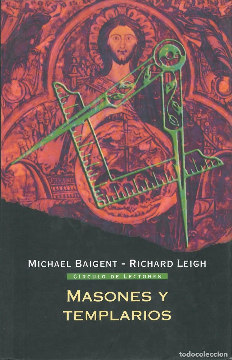 Libros de segunda mano: Masones y templarios - Baigent, Michael & Leigh, Richard - Foto 1