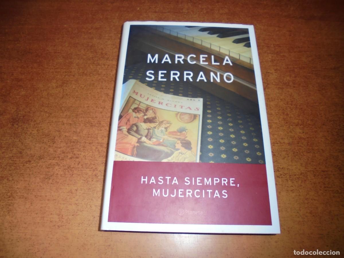 Libros de segunda mano: HASTA SIEMPRE, MUJERCITAS. MARCELA SERRANO. PRIMERA EDICI&Oacute;N 2004 - Foto 1