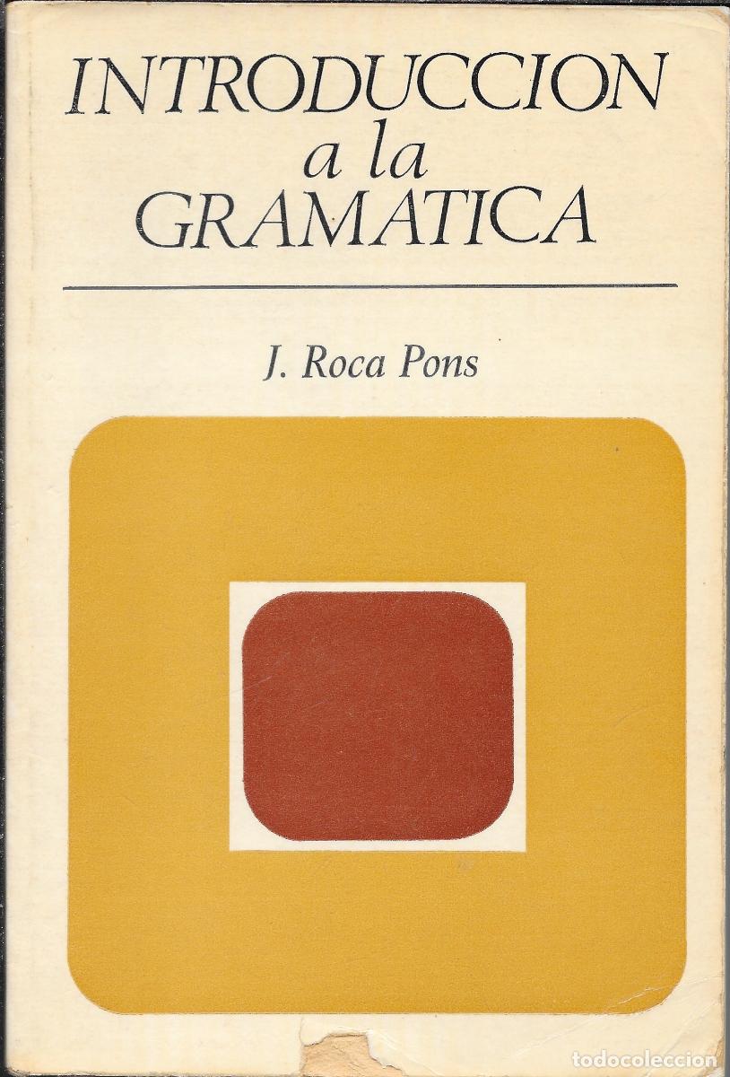 Libros de segunda mano: J. Roca Pons - Introducci&oacute;n a la gram&aacute;tica Ed. Teide 1972 - Foto 1