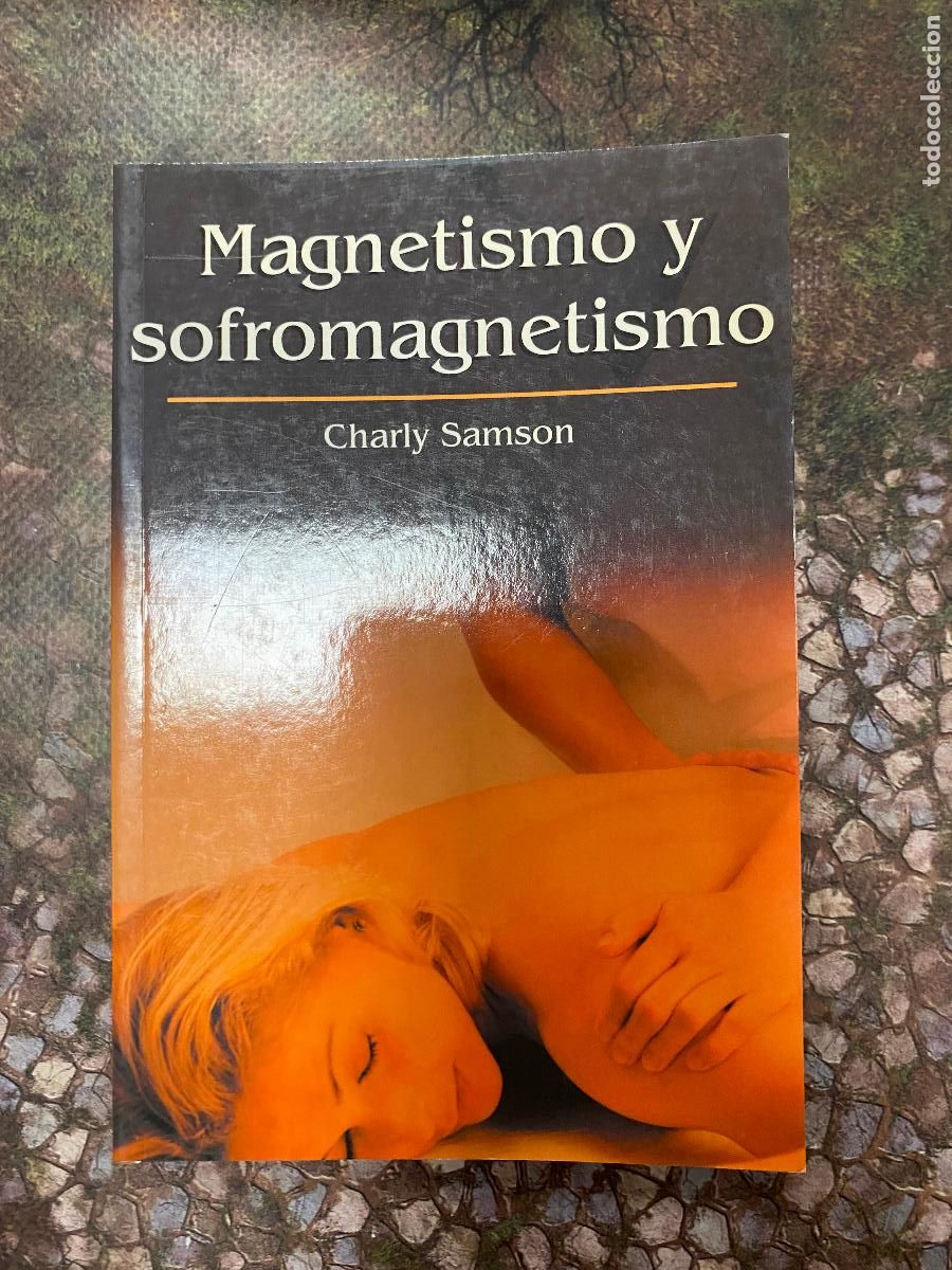 Libros de segunda mano: Magnetismo y sofromagnetismo.- Samson, Charly - Foto 1