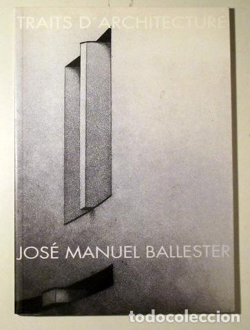 Libros de segunda mano: BALLESTER, Jos&eacute; Manuel - TRAITS DARCHITECTURE - Clermont Ferrand 2000 - Foto 1