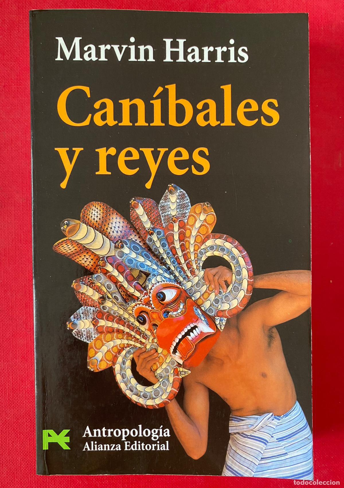 Libros de segunda mano: Marvin Harris. Can&iacute;bales y reyes.- ANTROPOLOG&Iacute;A - Foto 1