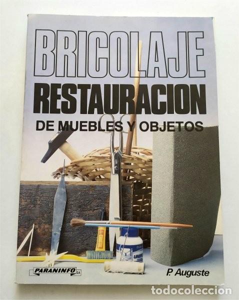 Libros de segunda mano: Bricolaje. Restauraci&oacute;n de muebles y objetos. P. Auguste. Paraninfo - Foto 1