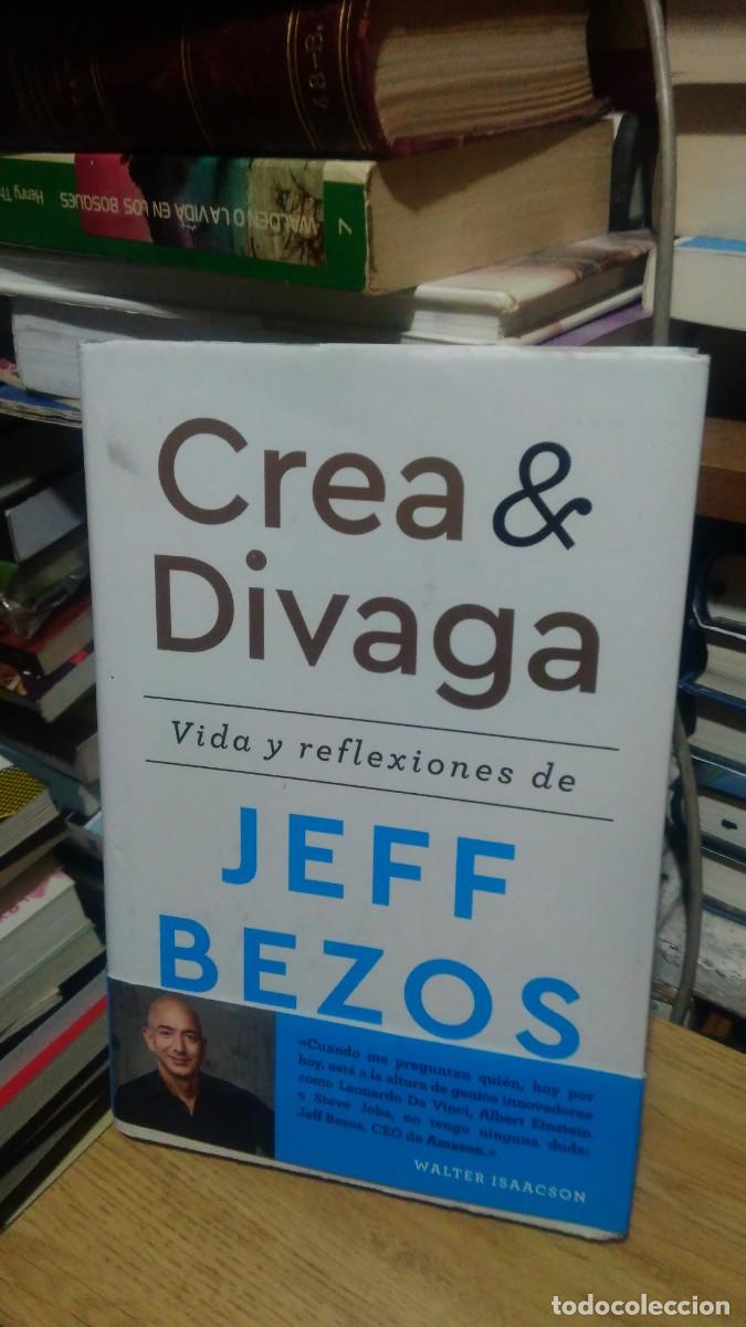 Libros de segunda mano: CREA Y DIVAGA, JEFF BEZOS, ED. PLANETA - Foto 1