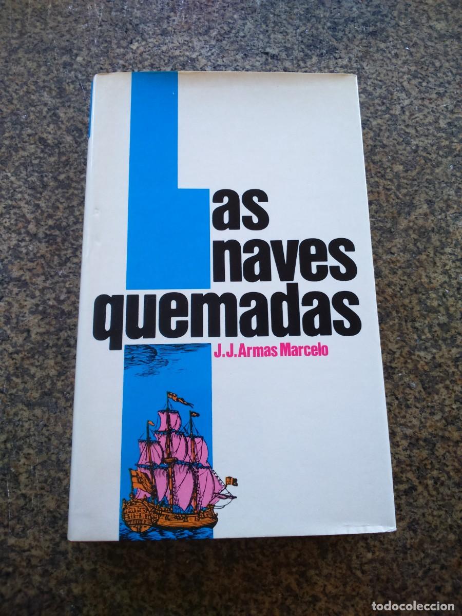 Libros de segunda mano: LAS NAVES QUEMADAS -- J. J. ARMAS MARCELO -- CIRCULO -- - Foto 1