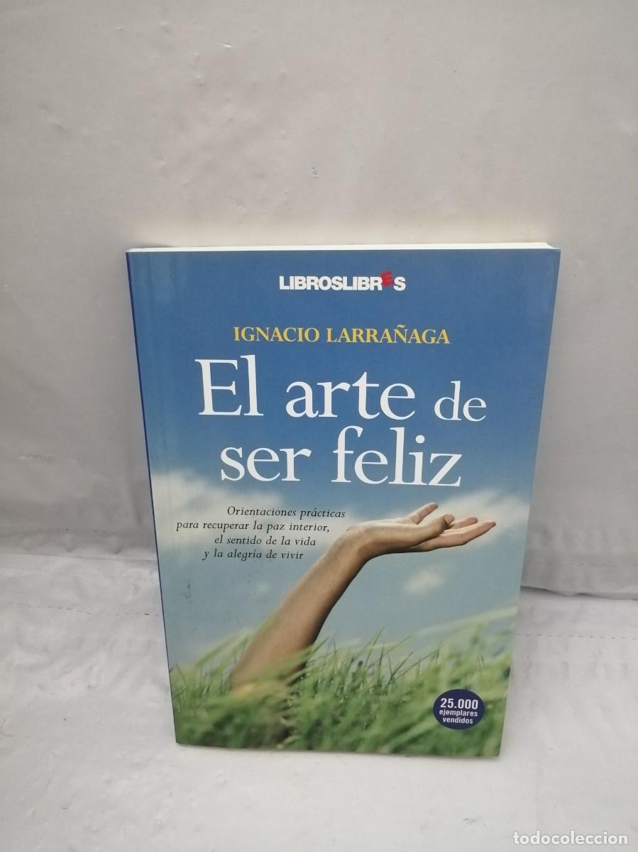 Libri di seconda mano: El arte de ser feliz: Orientaciones pr&aacute;cticas para recuperar la paz interior
