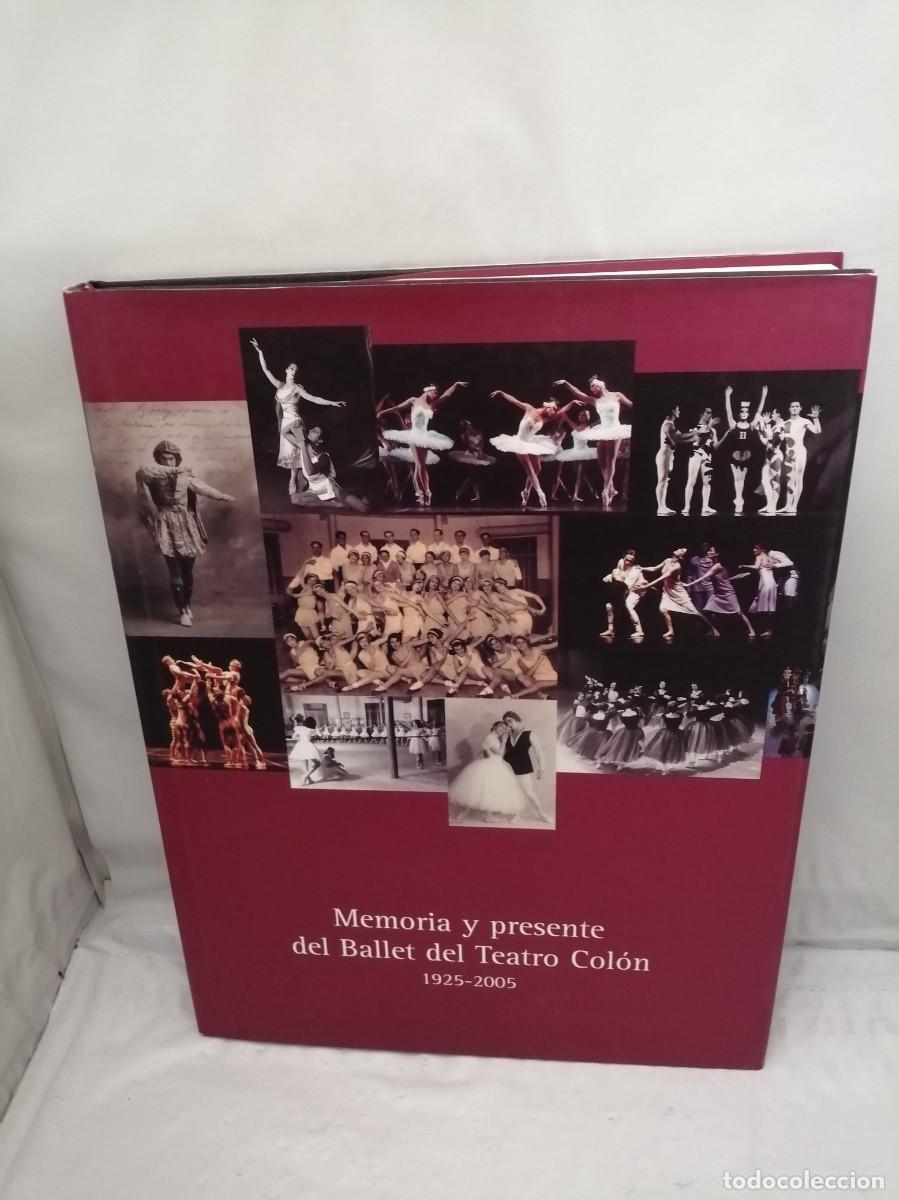 Gebrauchte B&uuml;cher: Memoria y Presente del Ballet del Teatro Col&oacute;n 1925-2005 (Primera edici&oacute;n, tapa dura)