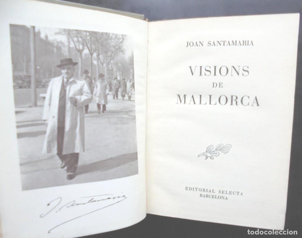 Libros de segunda mano: Visions de Mallorca Joan Santamaria 1955 3a ed. Biblioteca Selecta 164 impecable - Foto 1